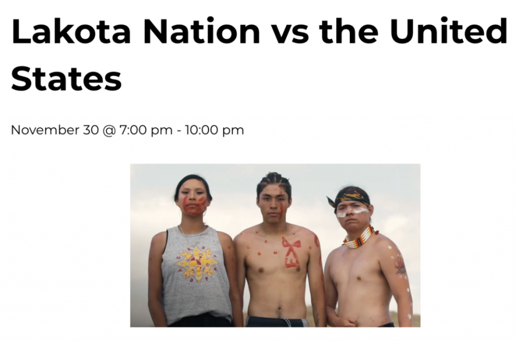 Lakota Nation vs the United States. November 30, 7-10pm. Image of members of Lakota indigenous people.