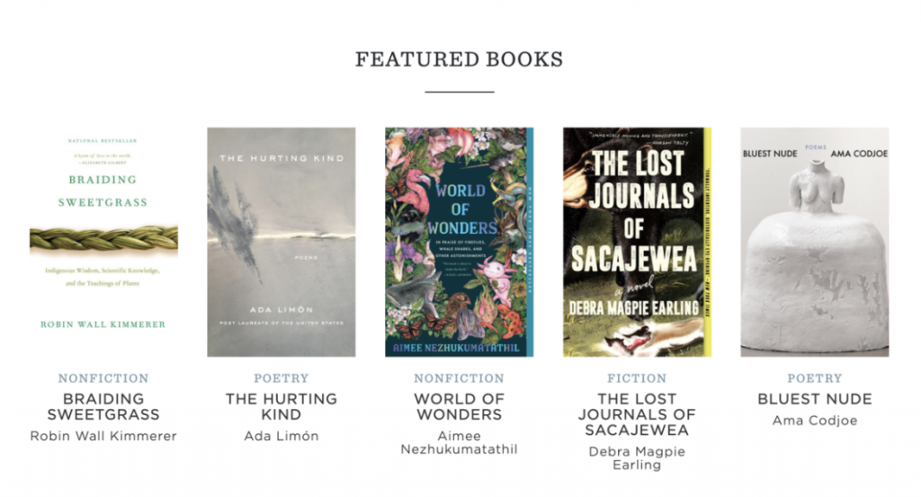 Image of books from Milkweed Press. Text: Featured Books. Listings: Braiding Sweetgrass by Robin Wall Kimmerer, The Hurting Kind by Ada Limon, World of Wonders by Aimee Nezhukmatathil, The Lost Journals of Sacajewea by Debra Magpie Earling, and Bluest Nude by Ama Codjoe.