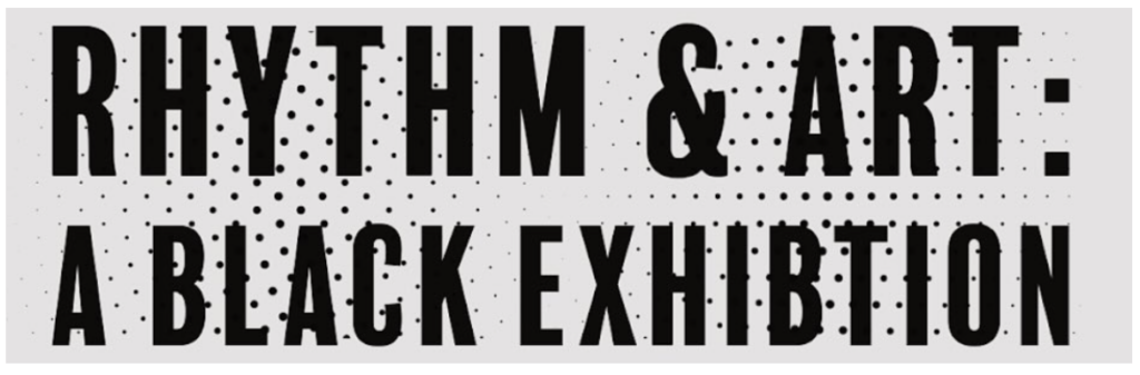 Rhythm & Art: A Black Exhibition