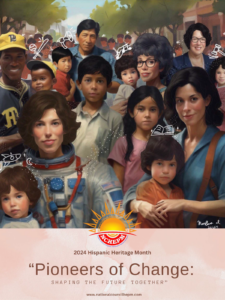 Pioneers of Change: Shaping the Future Together. Poster for Hispanic Heritage Month featuring art depicting a group of diverse Hispanic and Latino people.