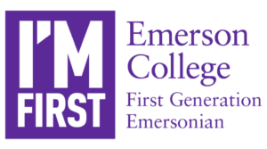 Purple text on white background: I'm First: Emerson College First Generation Emersonian.