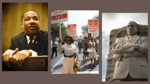 Martin Luther King Jr. featured at a pulpit; Black women holding signs for freedom, equal rights, and integrated schools; statue of Martin Luther King, Jr. in Washington D.C.