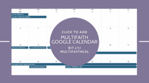 Multifaith Observance Google Calendar. Text: Click to Add - Multifaith Observance Google Calendar - bit.ly/multifaithcal