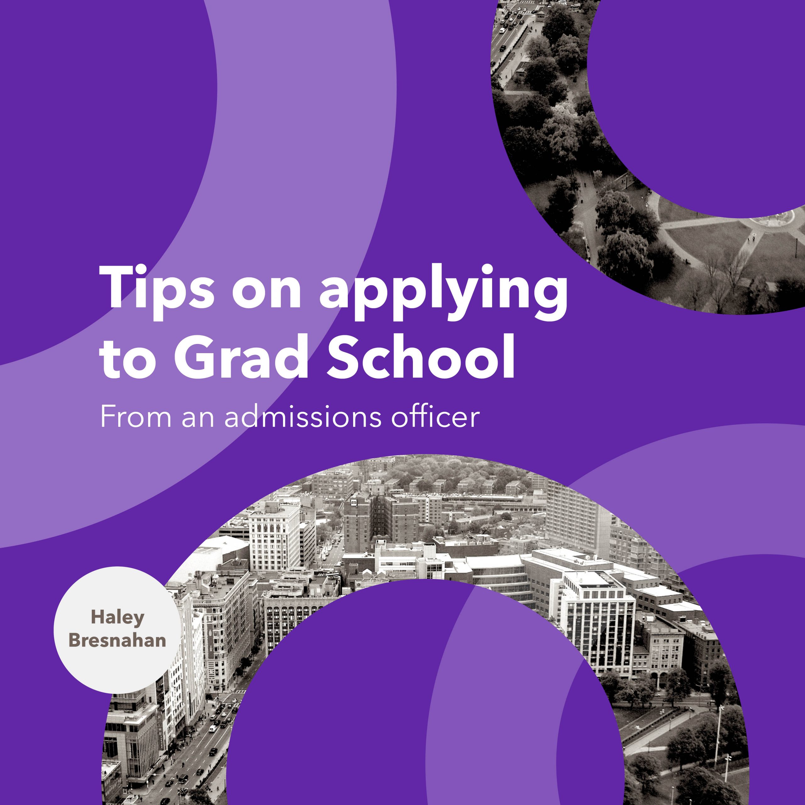 Tips On Applying To Grad School From An Admissions Officer