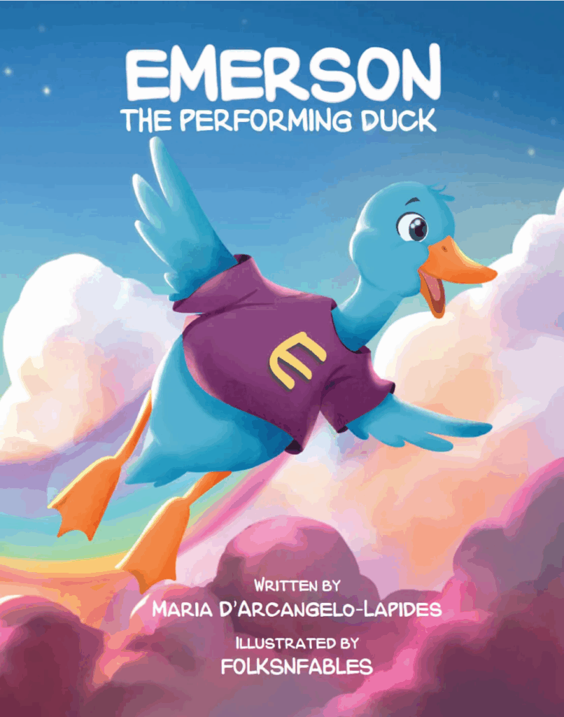 A blue cartoon duck wearing a purple sweater with a yellow "E" on the front soars through a blue sky with pink clouds. It reads "Emerson the Performing Duck by Maria D'Arcangelo-Lapides."