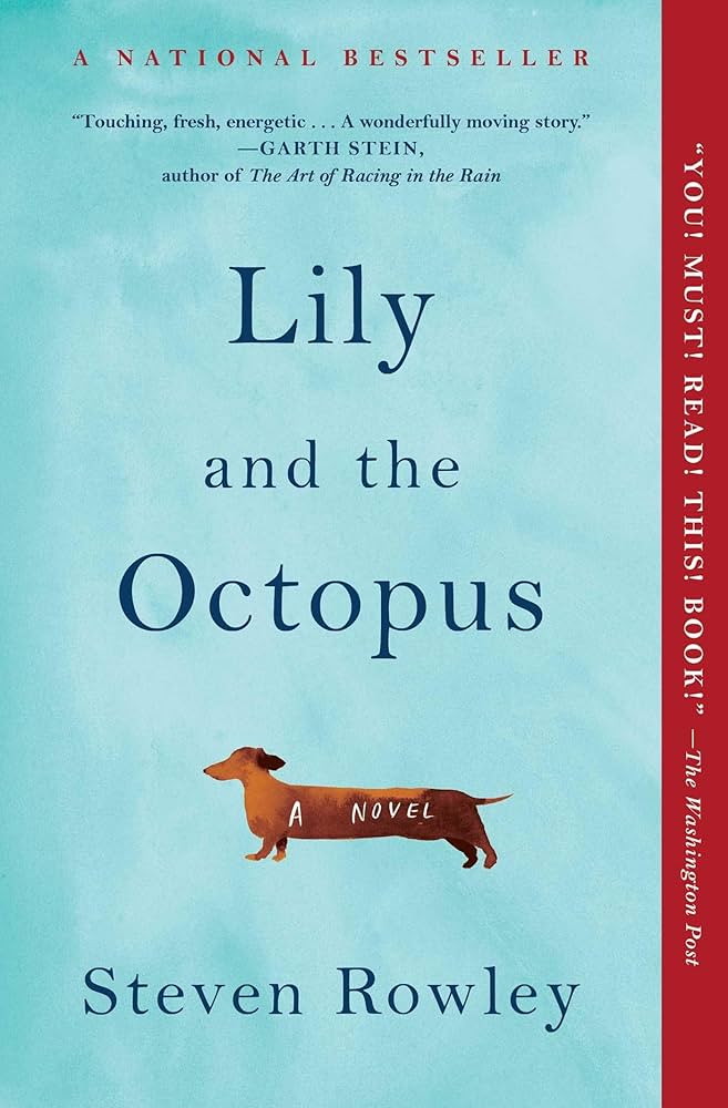 The book cover is an aquamarine background featuring "Lily and the Octopus by Steven Rowley." It has a small brown cartoon weiner dog on the front.