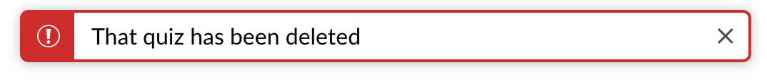 Canvas error message which says "That quiz has been deleted" 